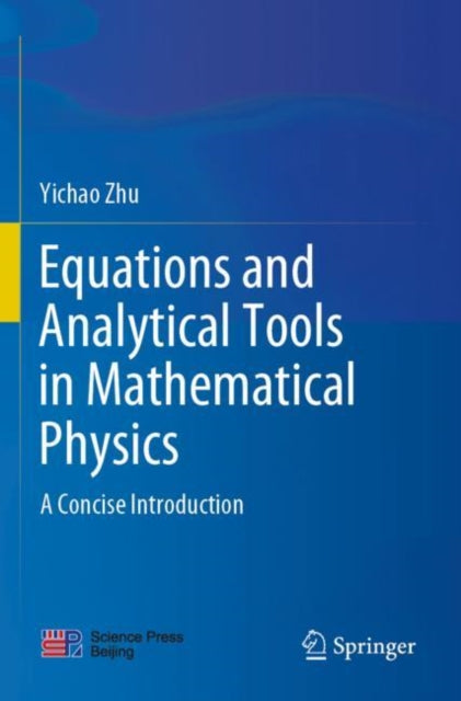 Book cover of: Equations and Analytical Tools in Mathematical Physics. By: Yichao Zhu