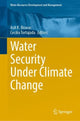 Book cover of: Water Security Under Climate Change. By: Asit K. Biswas