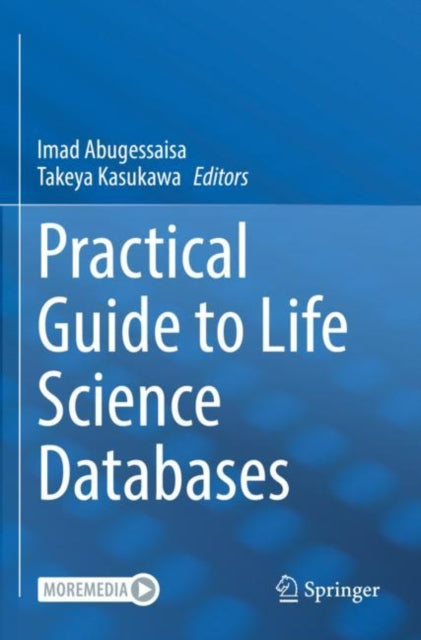 Book cover of: Practical Guide to Life Science Databases. By: Imad Abugessaisa