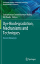 Book cover of: Dye Biodegradation, Mechanisms and Techniques. By: Subramanian Senthilkannan Muthu