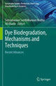 Book cover of: Dye Biodegradation, Mechanisms and Techniques. By: Subramanian Senthilkannan Muthu