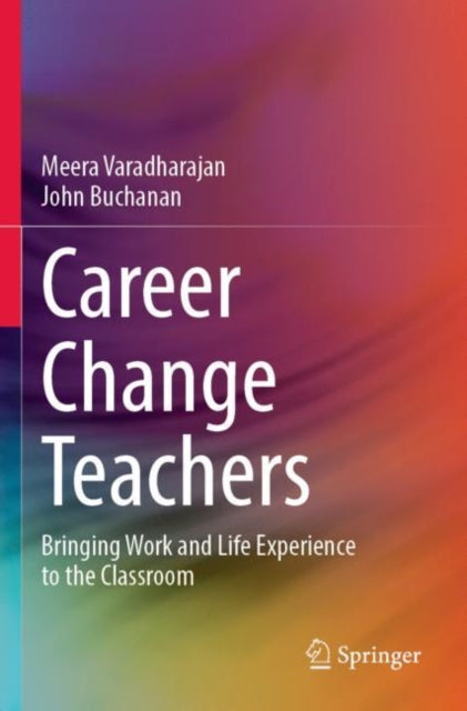 Book cover of: Career Change Teachers. By: Meera Varadharajan