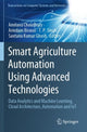 Book cover of: Smart Agriculture Automation Using Advanced Technologies. By: Amitava Choudhury
