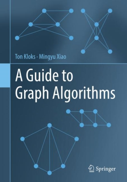 Book cover of: Guide to Graph Algorithms. By: Ton Kloks