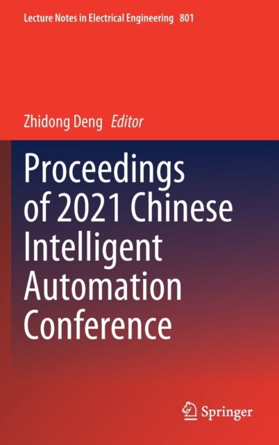 Book cover of: Proceedings of 2021 Chinese Intelligent Automation Conference. By: Zhidong Deng