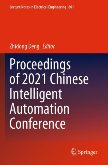 Book cover of: Proceedings of 2021 Chinese Intelligent Automation Conference. By: Zhidong Deng