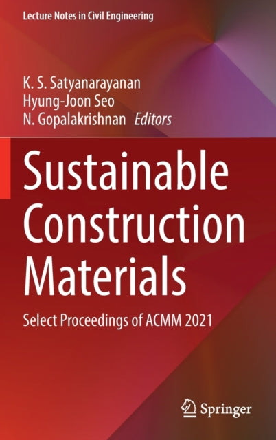 Book cover of: Sustainable Construction Materials. By: K. S. Satyanarayanan