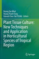 Book cover of: Plant Tissue Culture: New Techniques and Application in Horticultural Species of Tropical Region. By: Duong Tan Nhut