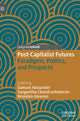 Book cover of: Post-Capitalist Futures. By: Samuel Alexander