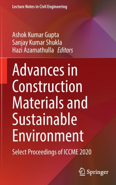 Book cover of: Advances in Construction Materials and Sustainable Environment. By: Ashok Kumar Gupta