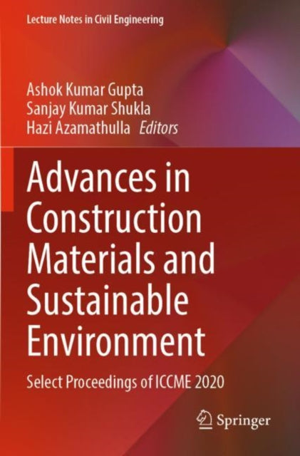 Book cover of: Advances in Construction Materials and Sustainable Environment. By: Ashok Kumar Gupta