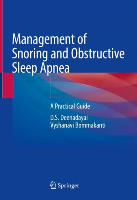 Book cover of: Management of Snoring and Obstructive Sleep Apnea. By: D. S. Deenadayal