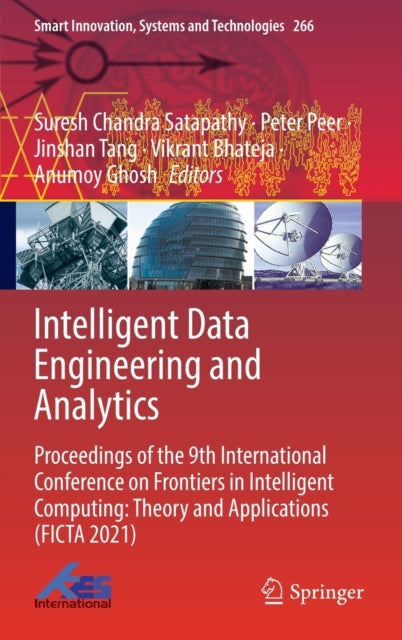 Book cover of: Intelligent Data Engineering and Analytics. By: Suresh Chandra Satapathy