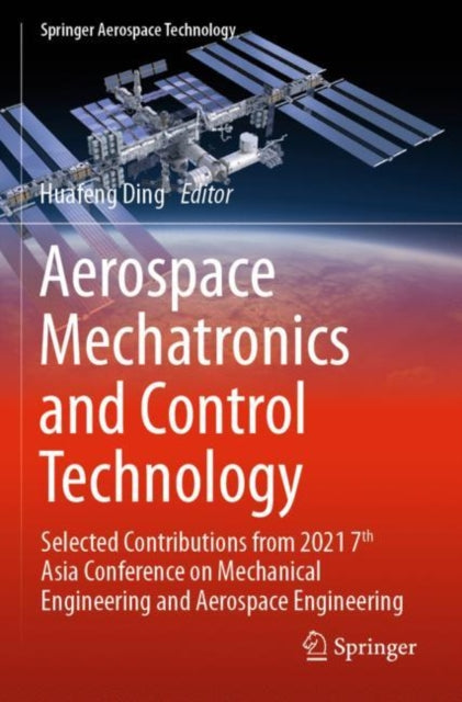 Book cover of: Aerospace Mechatronics and Control Technology. By: Huafeng Ding