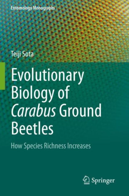 Book cover of: Evolutionary Biology of Carabus Ground Beetles. By: Teiji Sota