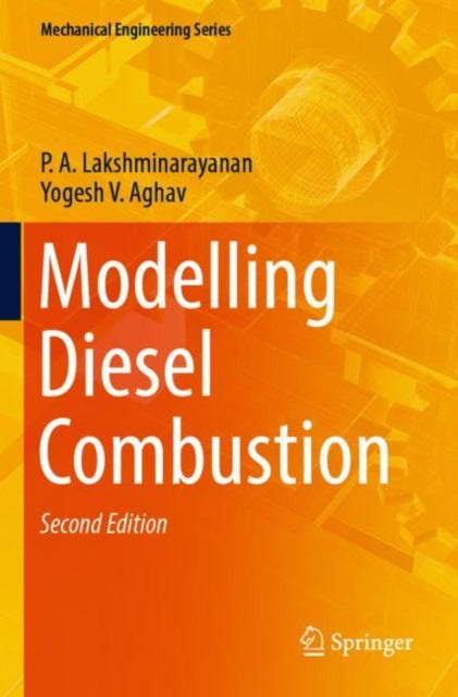 Book cover of: Modelling Diesel Combustion. By: P. A. Lakshminarayanan