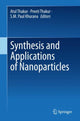 Book cover of: Synthesis and Applications of Nanoparticles. By: Atul Thakur