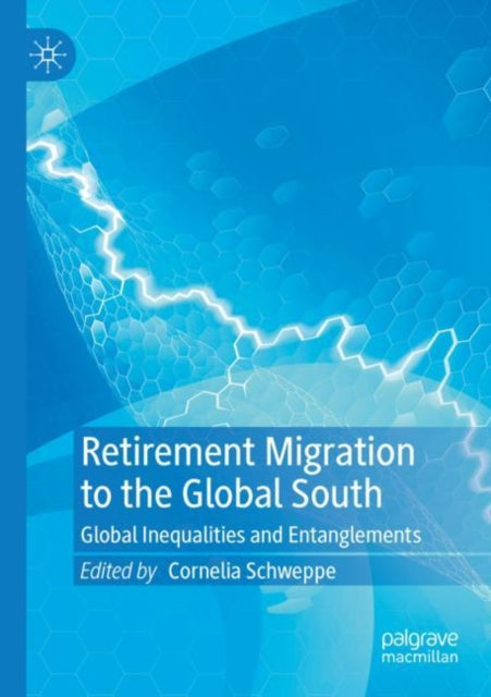 Book cover of: Retirement Migration to the Global South. By: Cornelia Schweppe