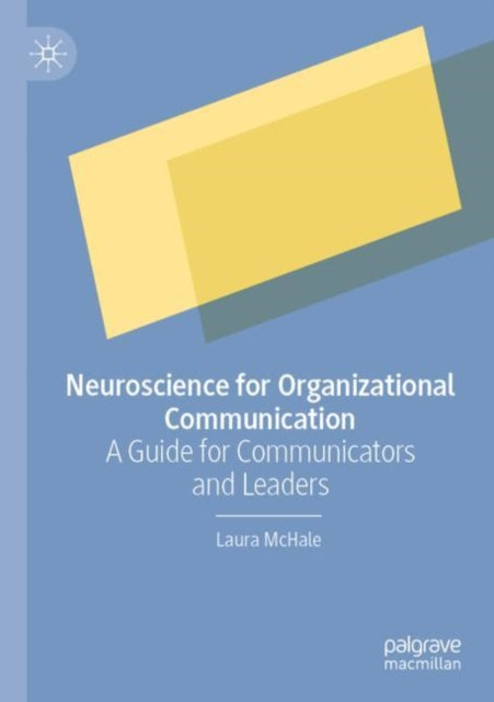 Book cover of: Neuroscience for Organizational Communication. By: Laura McHale