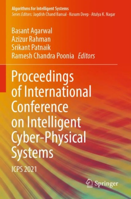 Book cover of: Proceedings of International Conference on Intelligent Cyber-Physical Systems. By: Basant Agarwal