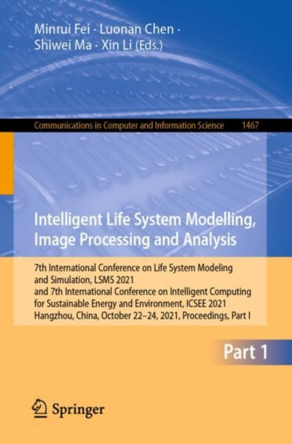 Book cover of: Intelligent Life System Modelling, Image Processing and Analysis. By: Minrui Fei