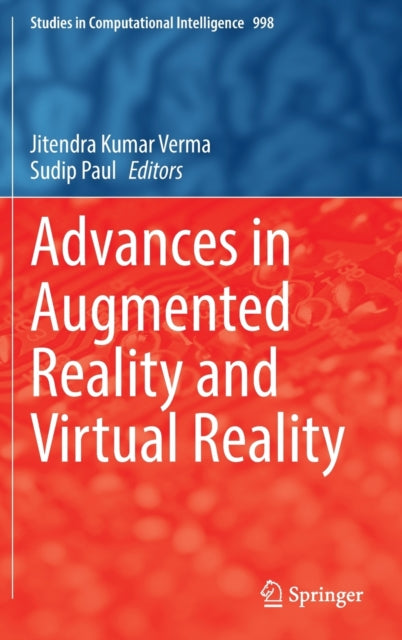 Book cover of: Advances in Augmented Reality and Virtual Reality. By: Jitendra Kumar Verma
