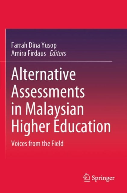 Book cover of: Alternative Assessments in Malaysian Higher Education. By: Farrah Dina Yusop