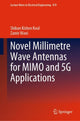 Book cover of: Novel Millimetre Wave Antennas for MIMO and 5G Applications. By: Shiban Kishen Koul