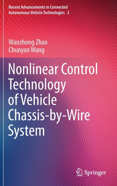 Book cover of: Nonlinear Control Technology of Vehicle Chassis-by-Wire System. By: Wanzhong Zhao