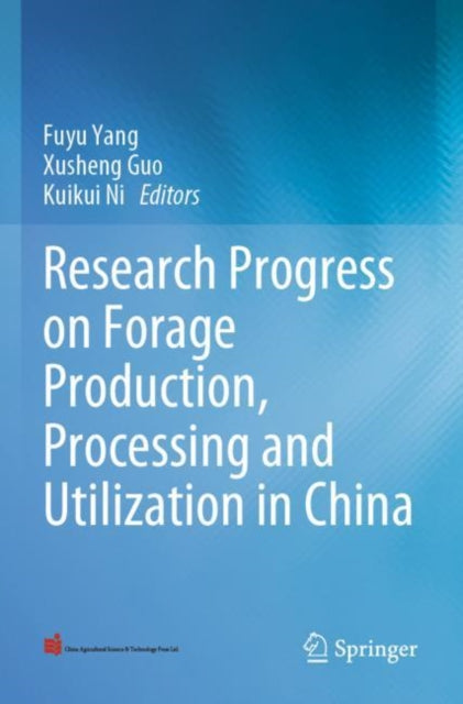 Book cover of: Research Progress on Forage Production, Processing and Utilization in China. By: Fuyu Yang