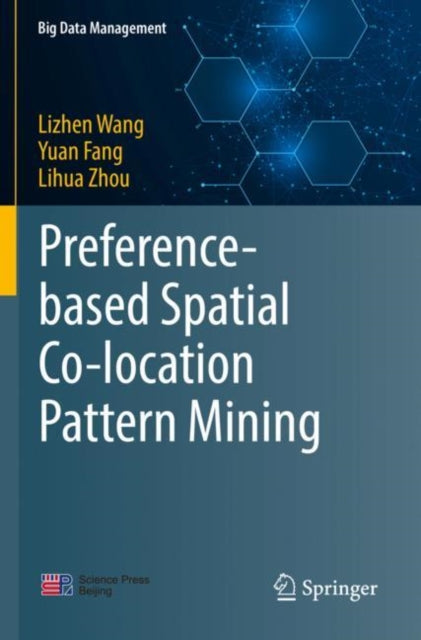 Book cover of: Preference-based Spatial Co-location Pattern Mining. By: Lizhen Wang