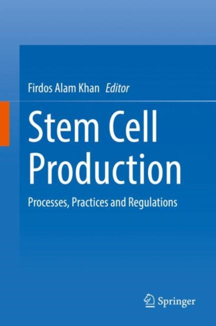 Book cover of: Stem Cell Production. By: Firdos Alam Khan