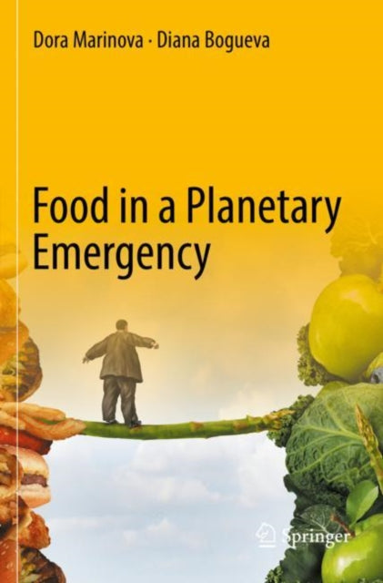 Book cover of: Food in a Planetary Emergency. By: Dora Marinova