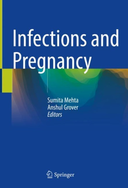 Book cover of: Infections and Pregnancy. By: Sumita Mehta