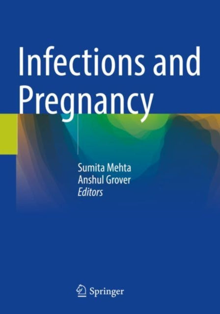 Book cover of: Infections and Pregnancy. By: Sumita Mehta