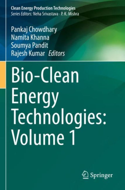 Book cover of: Bio-Clean Energy Technologies: Volume 1. By: Pankaj Chowdhary