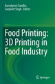 Book cover of: Food Printing: 3D Printing in Food Industry. By: Kamalpreet Sandhu