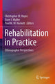 Book cover of: Rehabilitation in Practice. By: Christopher M. Hayre