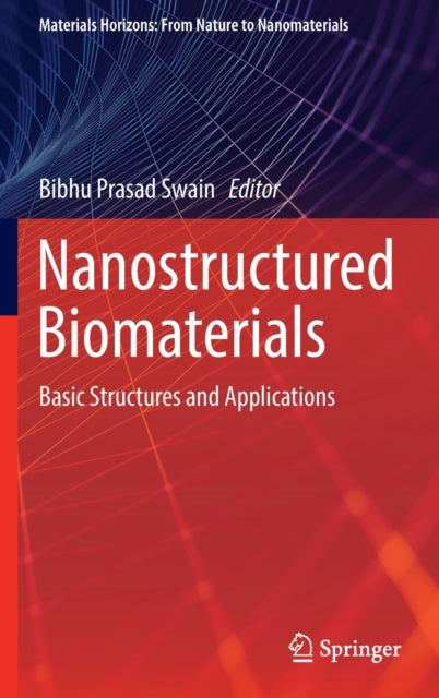 Book cover of: Nanostructured Biomaterials. By: Bibhu Prasad Swain