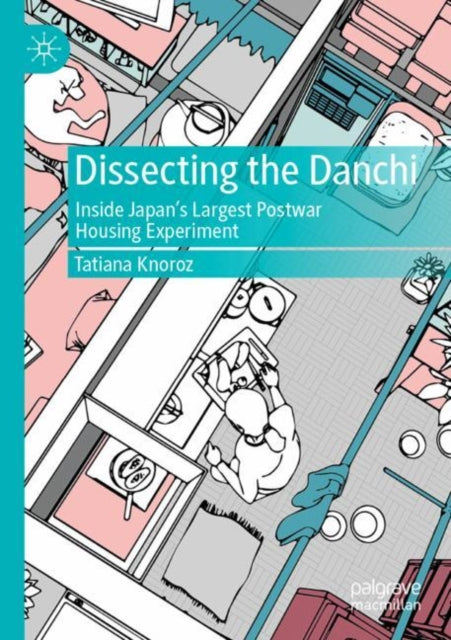 Book cover of: Dissecting the Danchi. By: Tatiana Knoroz