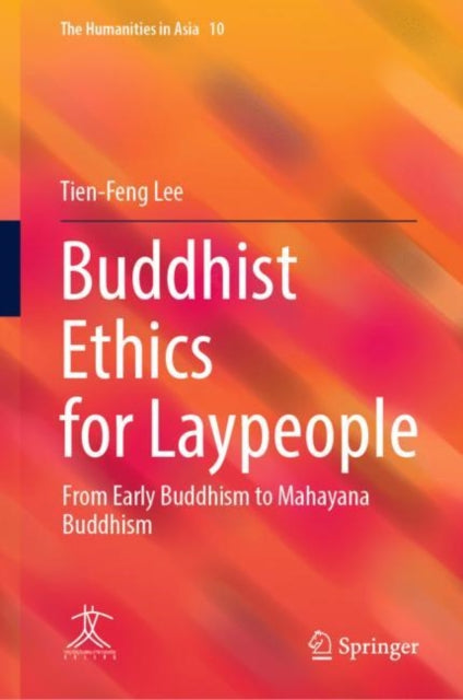 Book cover of: Buddhist Ethics for Laypeople. By: Tien-Feng Lee