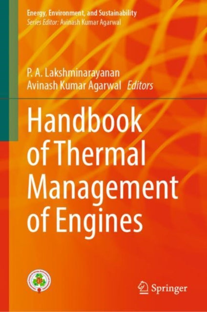 Book cover of: Handbook of Thermal Management of Engines. By: P. A. Lakshminarayanan