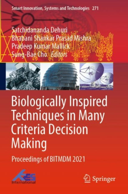 Book cover of: Biologically Inspired Techniques in Many Criteria Decision Making. By: Satchidananda Dehuri