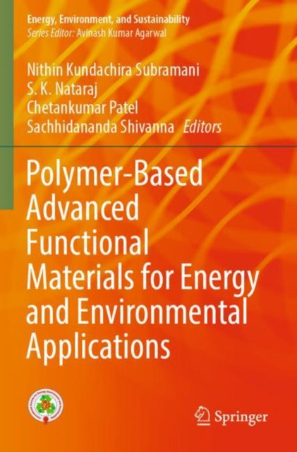 Book cover of: Polymer-Based Advanced Functional Materials for Energy and Environmental Applications. By: Nithin Kundachira Subramani