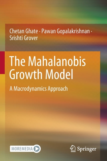Book cover of: Mahalanobis Growth Model. By: Chetan Ghate