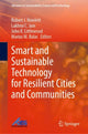Book cover of: Smart and Sustainable Technology for Resilient Cities and Communities. By: Robert J. Howlett