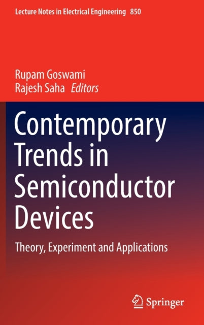 Book cover of: Contemporary Trends in Semiconductor Devices. By: Rupam Goswami