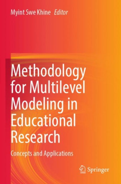 Book cover of: Methodology for Multilevel Modeling in Educational Research. By: Myint Swe Khine