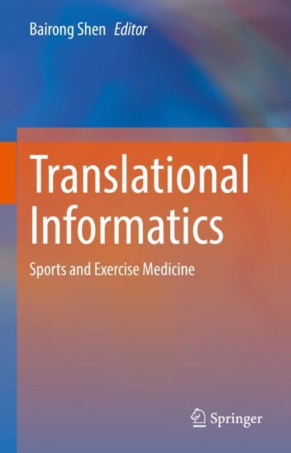 Book cover of: Translational Informatics. By: Bairong Shen