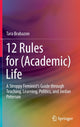 Book cover of: 12 Rules for (Academic) Life. By: Tara Brabazon